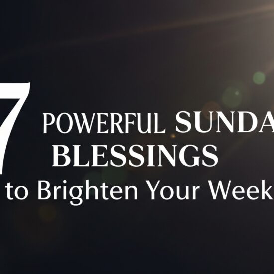 7 Powerful Sunday Blessings to Brighten Your Week" on a dark background. Sunlight beams in from the top right, creating an uplifting tone. Keywords: blessings, Sunday, brighten.